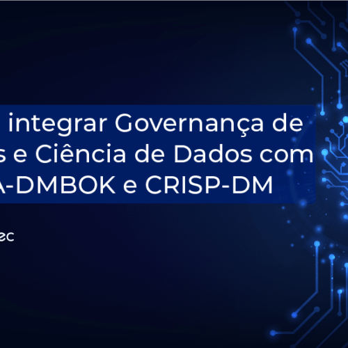 Como Integrar Governança de Dados e Ciência de Dados
