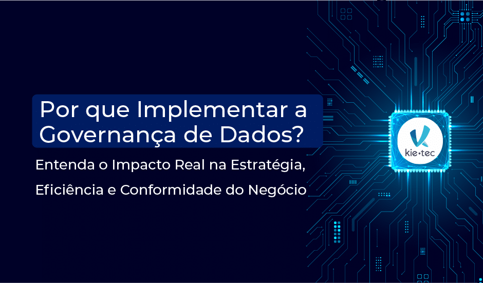 Por que Implementar a Governança de Dados?