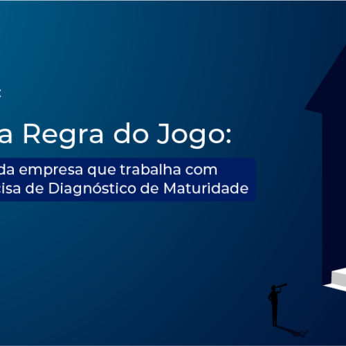 Empresa que trabalha dados precisa de diagnóstico maturidade