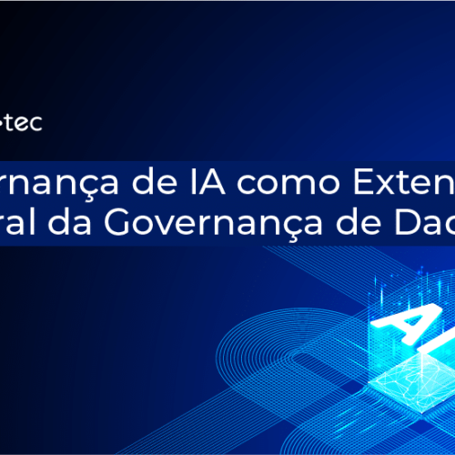 Governança de IA como Extensão Natural da Governança Dados 