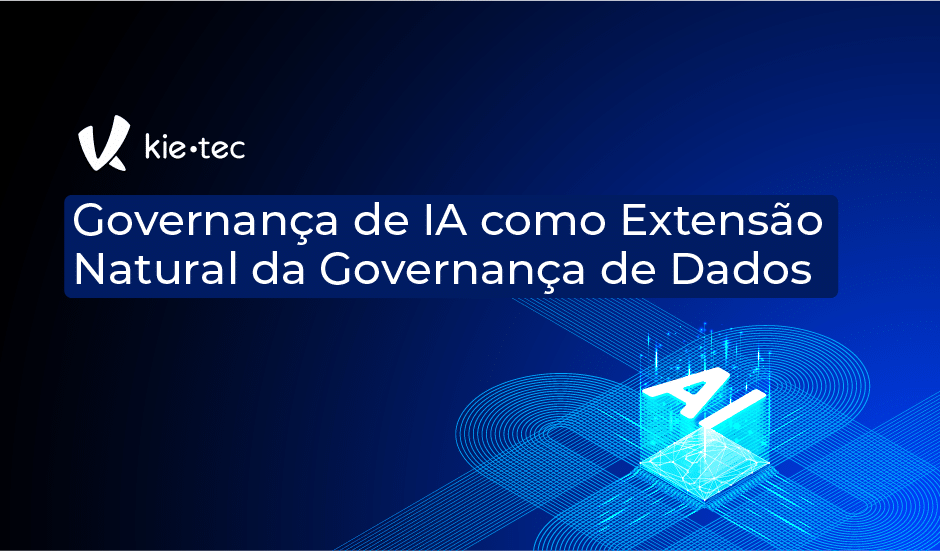Governança de IA como Extensão Natural da Governança Dados 